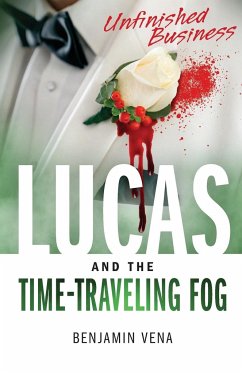 Lucas and The Time-Traveling Fog Unfinished Business   E3 - Vena, Benjamin