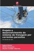 Projeto e desenvolvimento do sistema de frenagem por correntes parasitas