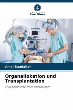 Organallokation und Transplantation - Saadallah, Amal