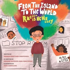 From the Island to the World: Racism is Never Cozy - Christensen, Frederik Nathaniel$; Christensen, Therese Marie Baba