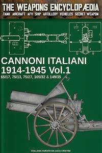 Cannoni italiani 1914-1945 - Vol. 1 - Cristini, Luca Stefano