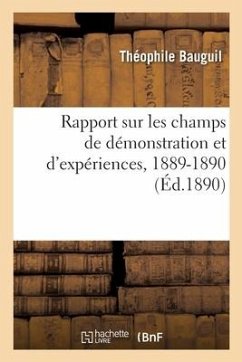 Rapport sur les champs de démonstration et d'expériences, 1889-1890 - Bauguil, Théophile