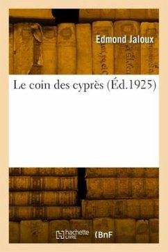 Le coin des cyprès - Jaloux, Edmond