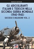 Gli aerosiluranti italiani e tedeschi della seconda guerra mondiale 1940-1945 - Vol. 2