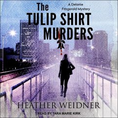 The Tulip Shirt Murders - Weidner, Heather