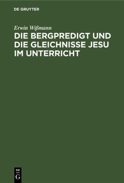 Cover Die Bergpredigt und die Gleichnisse Jesu im Unterricht