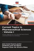 Current Topics in Pharmaceutical Sciences - Volume I