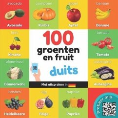 100 groenten en fruit in duits: Tweetalig fotoboek for kinderen: nederlands / duits met uitspraken - Yukismart