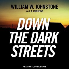 Down the Dark Streets - Johnstone, J. A.; Johnstone, William W.