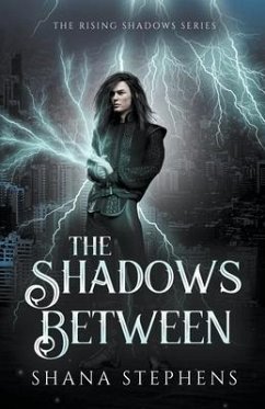 The Shadows Between - Stephens, Shana