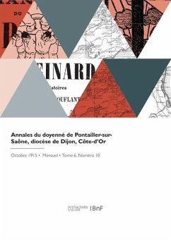 Annales Du Doyenné de Pontailler-Sur-Saône, Diocèse de Dijon, Côte-d'Or - Collectif