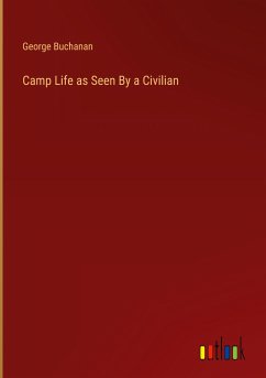 Camp Life as Seen By a Civilian