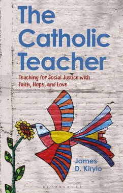 The Catholic Teacher (eBook, ePUB) - Kirylo, James D.