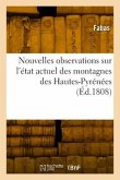 Nouvelles observations sur l'état actuel des montagnes des Hautes-Pyrénées