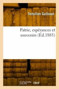 Patrie, espérances et souvenirs - Guilbaud, Tertullien