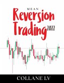 Mean Reversion Trading 2022: The Best Trading System that uses technical analysis to identify trading opportunities and Options Spreads