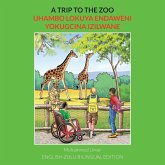 A Trip to the Zoo A Trip to the Zoo