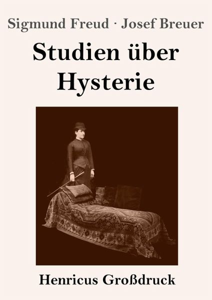 Studien über Hysterie (Großdruck) Studien über Hysterie (Großdruck)
