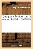 Quelques indications pour le combat. 3e édition