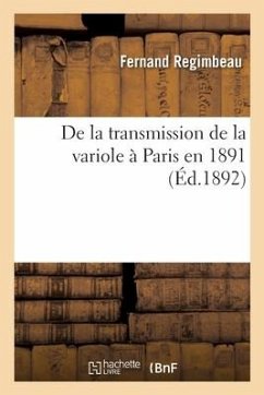 De la transmission de la variole à Paris en 1891 - Regimbeau, Fernand