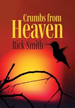 Crumbs from Heaven - Smith, Rick