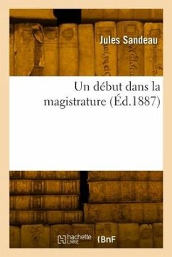 Un début dans la magistrature - Sandeau, Jules