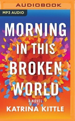 Morning in This Broken World - Kittle, Katrina