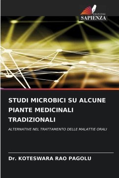 STUDI MICROBICI SU ALCUNE PIANTE MEDICINALI TRADIZIONALI - PAGOLU, Dr. KOTESWARA RAO