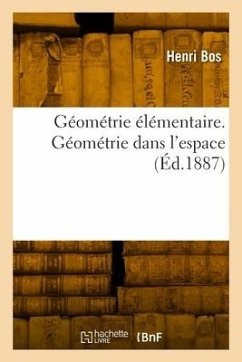 Géométrie élémentaire. Géométrie dans l'espace - Bos, Henri