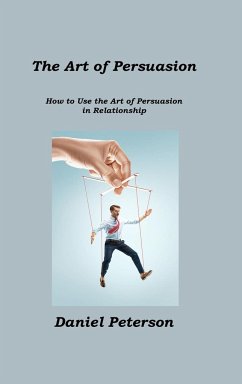 The Art of Persuasion - Peterson, Daniel