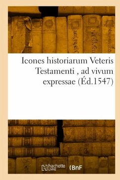 Cover Icones Historiarum Veteris Testamenti, AD Vivum Expressae