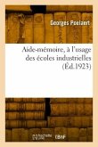 Aide-mémoire, à l'usage des écoles industrielles