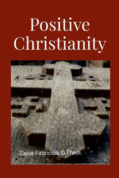 Positive Christianity - Fabricius, Cajus