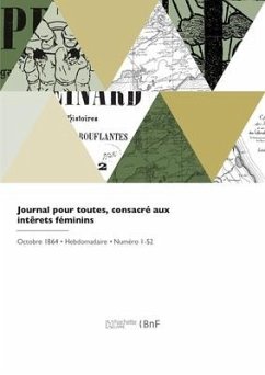 Journal pour toutes, consacré aux intêrets féminins - Niboyet, Eugénie; Richer, Léon