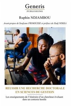 Reussir Une Recherche Doctorale En Sciences de Gestion - Ndjambou, Ruphin