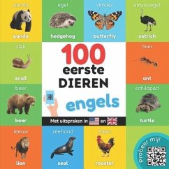 100 eerste dieren in het engels: Tweetalig fotoboek for kinderen: nederlands / engels met uitspraken - Yukismart