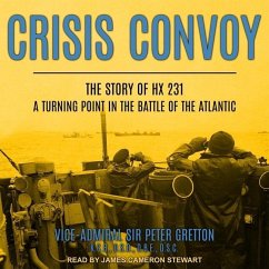 Crisis Convoy: The Story of Hx231, a Turning Point in the Battle of the Atlantic - Gretton, Peter
