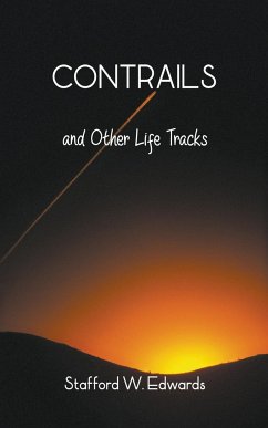 Contrails and Other Life Tracks - Edwards, Stafford W.