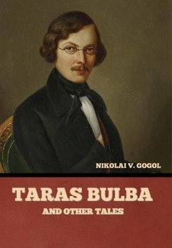Taras Bulba, and Other Tales - Gogol, Nikolai Vasil'evich