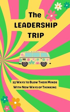 The Leadership Trip - Freeland, Christine
