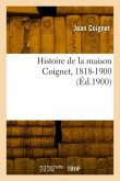 Histoire de la Maison Coignet, 1818-1900