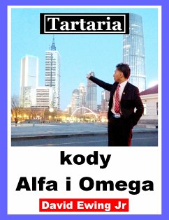 Tartaria - kody Alfa i Omega (eBook, ePUB) - Ewing Jr, David