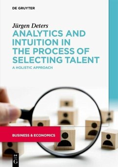 Analytics and Intuition in the Process of Selecting Talent (eBook, PDF) - Deters, Jürgen