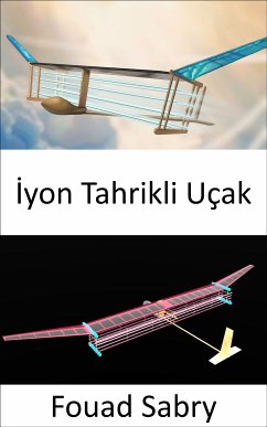 İyon Tahrikli Uçak (eBook, ePUB) - Sabry, Fouad