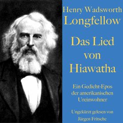 Henry Wadsworth Longfellow: Das Lied von Hiawatha (MP3-Download) - Longfellow, Henry Wadsworth
