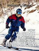 How to Create a Successful Ski Lesson for Senior Citizens (eBook, ePUB)