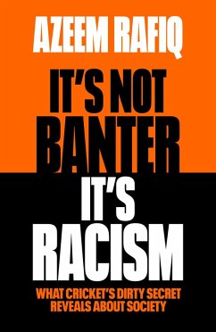 It's Not Banter, It's Racism (eBook, ePUB) - Rafiq, Azeem