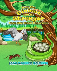 How The Tiniest Can Be Stronger Than The Most Ferocious (eBook, ePUB) - Belekwa, Jean-Maurice