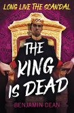 The King Is Dead (eBook, ePUB)
