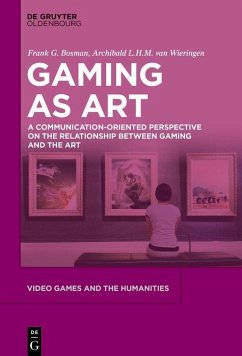 Video Games as Art (eBook, PDF) - Bosman, Frank G.; Wieringen, Archibald L. H. M. van